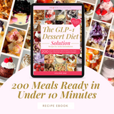 The GLP-1 Dessert Diet: 200 Quick Recipes Recipes Ready in Under 10 Minutes